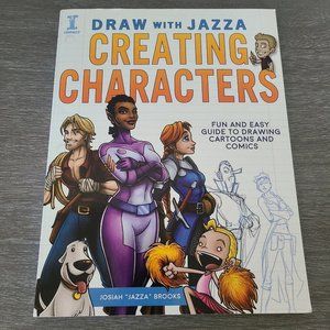 Draw With Jazza : Creating Characters Fun and Easy Guide to Drawing Cartoons